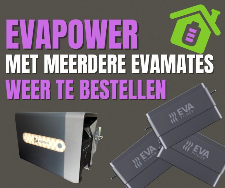 EvaPower thuisbatterij & EvaMate weer te bestellen