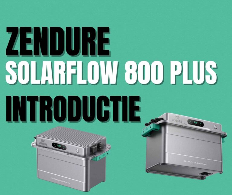 Zendure SolarFlow 800 Plus introductie
