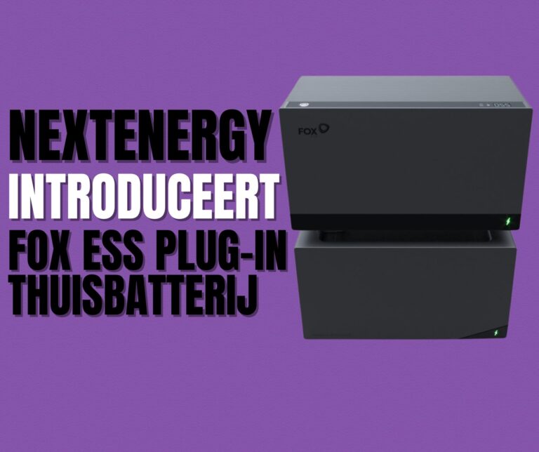 NextEnergy introduceert Fox ESS thuisbatterij