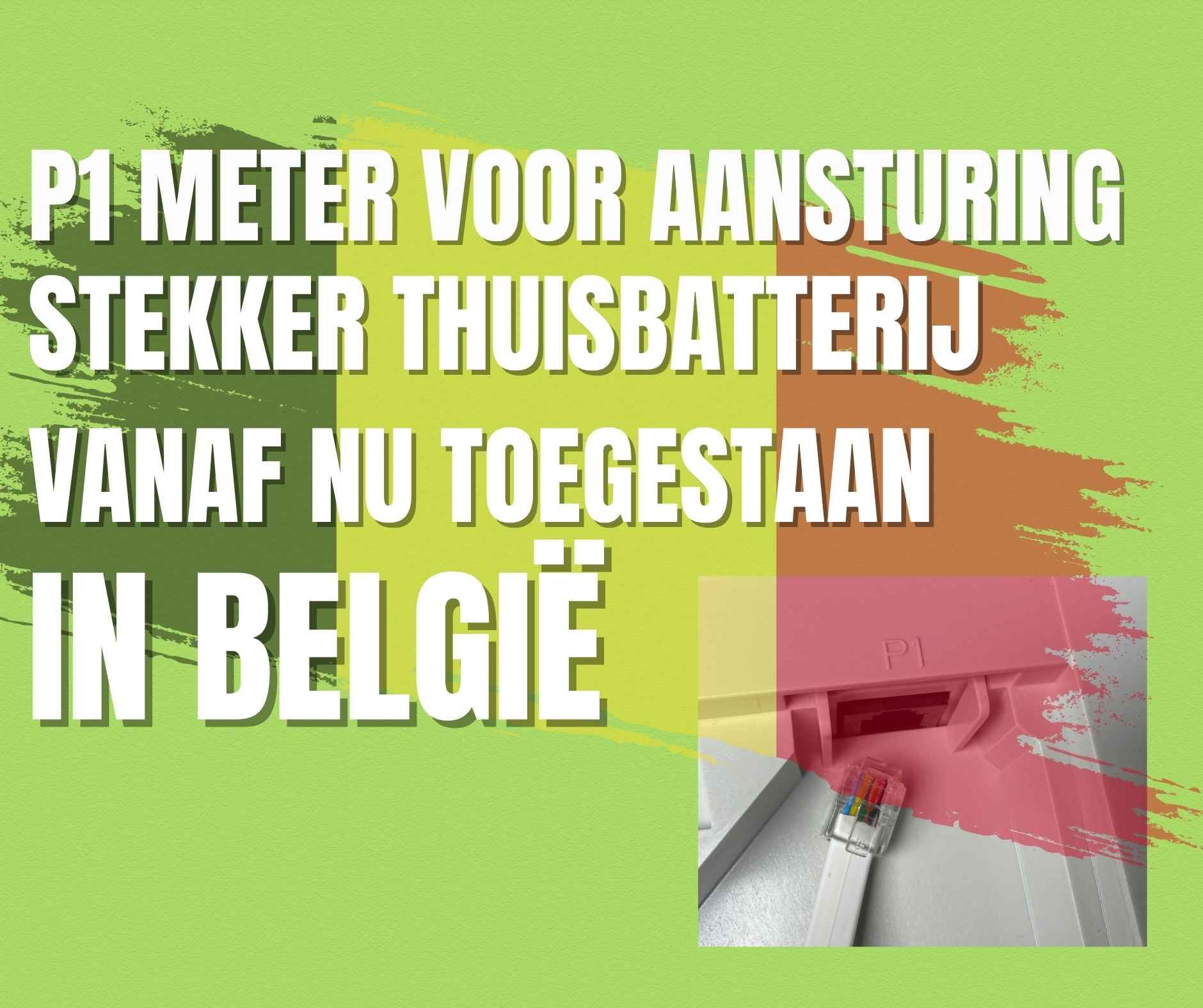 P1 meter toegestaan voor aansturen stekker thuisbatterij in België