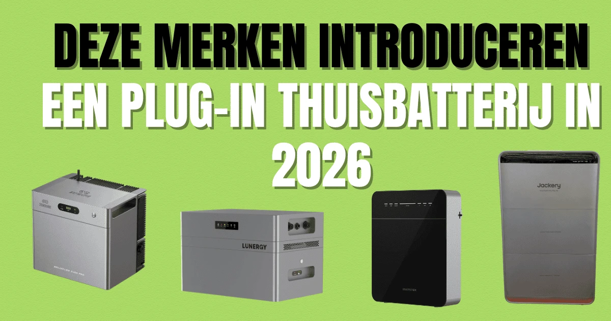 Deze merken introduceren een plug-in thuisbatterij in 2026