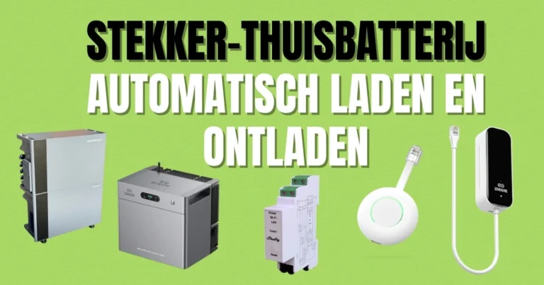 Stekker-thuisbatterij automatisch laden en ontladen met een P1 Meter of kWh-Meter