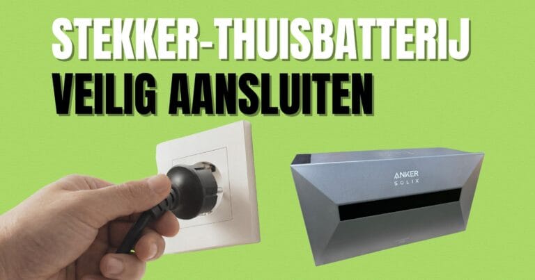 Stekker-thuisbatterij veilig aansluiten
