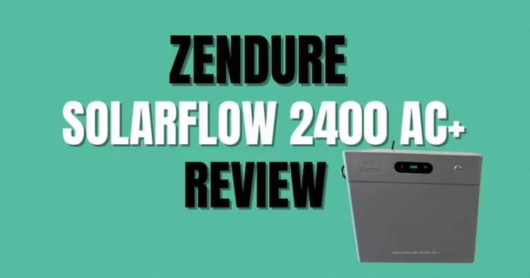 Zendure SolarFlow 2400 AC+ Review