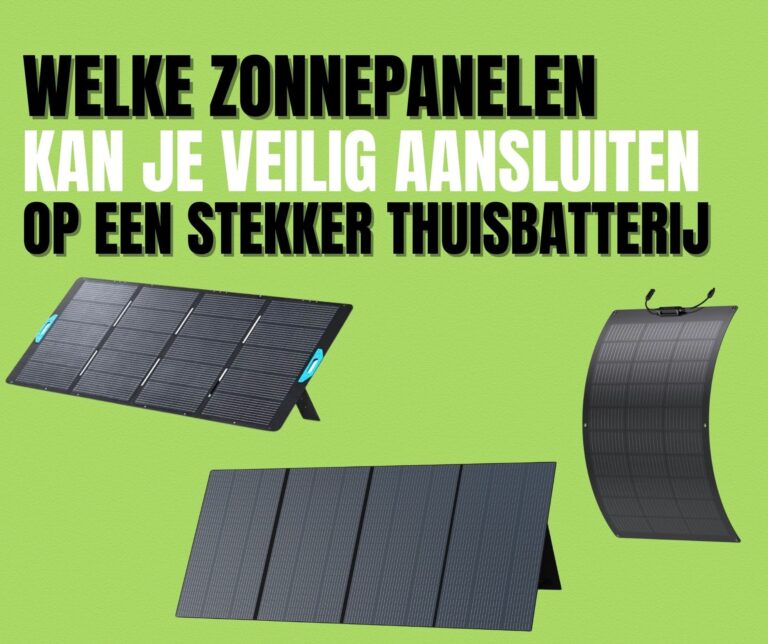 Welke zonnepanelen voor een stekker thuisbatterij