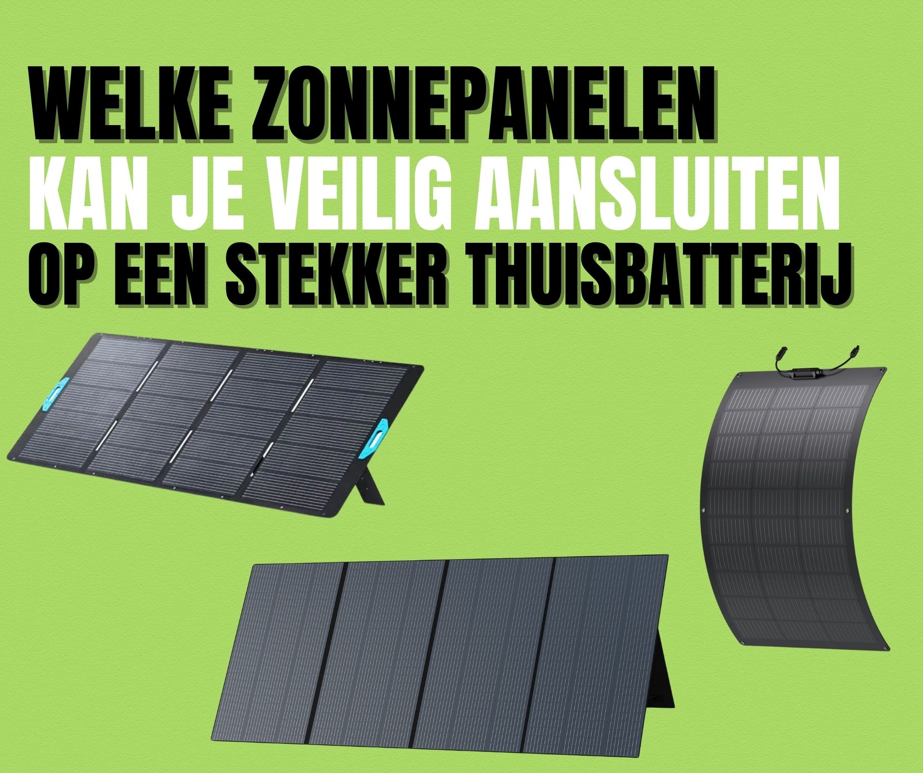 Welke zonnepanelen voor een stekker thuisbatterij